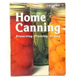 Sunset Book Home Canning Preserving Freezing Drying Paperback